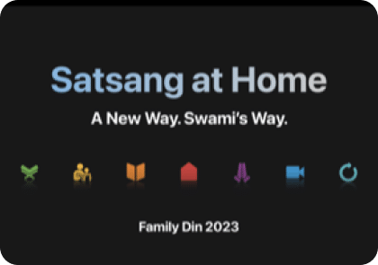 Family Din | Satsang at Home: A New Way. Swami’s Way