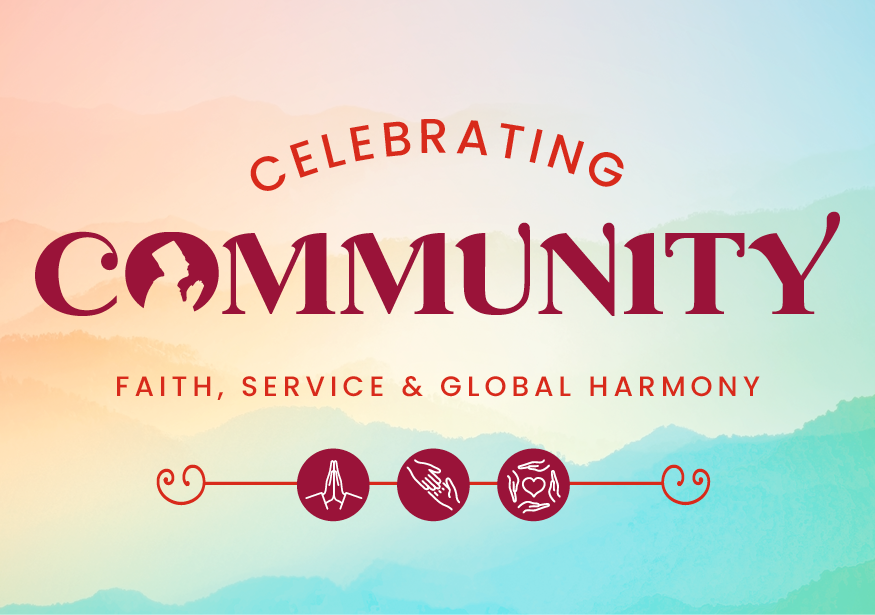 Celebrating Community: Faith, Service & Global Harmony